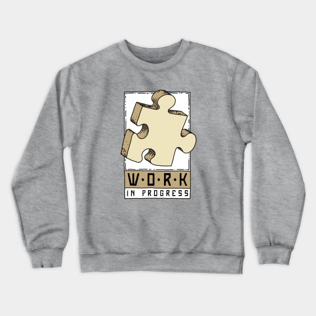 Work in progress puzzle Crewneck Sweatshirt by OsFrontis